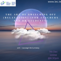 The art of switching off (relaxation) (for teachers and or students) 