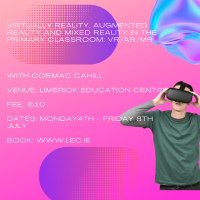 PDST TiE - Virtually Reality, Augmented Reality and Mixed Reality in the Primary Classroom: VR/AR/MR